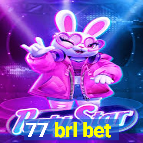 77 brl bet